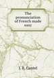 The pronunciation of French made easy, J. B. Cantel 