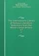 The International Library of Famous Literature: Selections from the World`s Great Writers .. 17, Andrew Lang, Donald Grant Mitchell, Nathan Haskell Dole, Forrest Morgan, Caroline Ticknor 