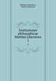 Institutiones philosophicae Matthei Liberatore. 1, Mattheus Liberatore , Matteo Liberatore 