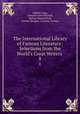 The International Library of Famous Literature: Selections from the World`s Great Writers .. 8, Andrew Lang, Donald Grant Mitchell, Nathan Haskell Dole, Forrest Morgan, Caroline Ticknor 