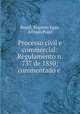 Processo civil e commercial: Regulamento n. 737 de 1850; commentado e ., Brazil, Eugenio Egas, Alfredo Pujol 