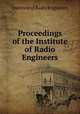 Proceedings of the Institute of Radio Engineers, Institute of Radio Engineers 