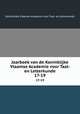 Jaarboek van de Koninklijke Vlaamse Academie voor Taal- en Letterkunde. 17-19, Koninklijke Vlaamse Academie voor Taal- en Letterkunde 