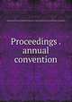 Proceedings . annual convention, National Association of Officials of Bureaus of Labor Statistics in the United States. Convention 
