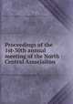 Proceedings of the 1st-30th annual meeting of the North Central Associaiton ., North Central Association of Colleges and Secondary Schools 