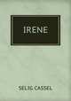 IRENE., SELIG CASSEL 
