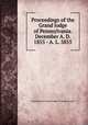 Proceedings of the Grand lodge of Pennsylvania. December A. D. 1855 - A. L. 5855, Freemasons. Grand Lodge of Pennsylvania 