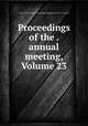 Proceedings of the . annual meeting, Volume 23, Society for the Promotion of Engineering Education (U.S.). Meeting 
