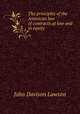 The principles of the American law of contracts at law and in equity, John Davison Lawson 
