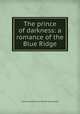 The prince of darkness: a romance of the Blue Ridge, Emma Dorothy Eliza Nevitte Southworth 