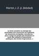 Le droit canadien ou Abrg des principales lois concernant les habitants de la province de Qubec microforme : pour l`usage du peuple des tudiants en droit, des maisons d`instructions publiques, des coles d`agriculture, &c., Martel, J. Z. (J. Zebded) 