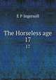The Horseless age. 17, E P Ingersoll 
