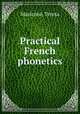 Practical French phonetics, Macirone, Teresa 