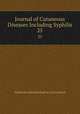Journal of Cutaneous Diseases Including Syphilis. 25, American Dermatological Association 