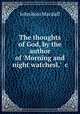 The thoughts of God, by the author of 