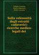 Sulla velenosita degli estratti cadaverici: ricerche medico-legali dei ., Filippo Lussana, Pietro Albertoni, Felice Lussana 