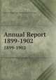 Annual Report. 1899-1902, Detroit (Mich.). Dept. of Parks and Boulevards 