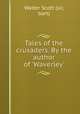 Tales of the crusaders. By the author of 