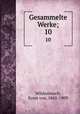 Gesammelte Werke;. 10, Wildenbruch, Ernst von, 1845-1909 