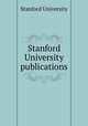 Stanford University publications, Stanford University 