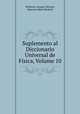 Suplemento al Diccionario Universal de Fisica, Volume 10, Mathurin-Jacques Brisson, Imprenta Real (Madrid) 