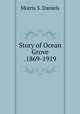 Story of Ocean Grove .1869-1919, Morris S. Daniels 