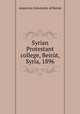 Syrian Protestant college, Beirut, Syria, 1896, American University of Beirut 