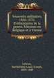 Souvenirs militaires, 1866-1870. Preliminaires de la guerre. Missions en Belgique et a Vienne, Barthelemy Louis Joseph Lebrun 