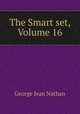 The Smart set, Volume 16, Nathan George Jean 