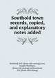 Southold town records, copied, and explanatory notes added, Southold, N.Y. [from old catalog],Case, Joseph Wickham, [from old catalog] ed,Riverhead, N.Y. [from old catalog] 