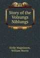 Story of the Volsungs & Niblungs, Eirikr Magnusson 