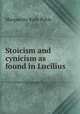 Stoicism and cynicism as found in Lucilius, Marguerite Ruth Pohle 