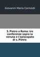 S. Pietro a Roma: tre conferenze sopra la venuta e l