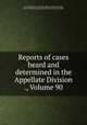 Reports of cases heard and determined in the Appellate Division ., Volume 90, State. Supreme Court. Appellate Division 