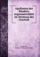 Apollonius des Rhodiers Argonautenfahrt im Versmass der Urschrift, Apollonius , Christian Nathanael Osiander 