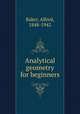 Analytical geometry for beginners, Baker, Alfred, 1848-1942 