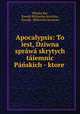 Apocalypsis: To iest, Dziwna sprawa skrytych taiemnic Panskich - ktore ., Mikolaj Rej 