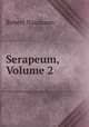 Serapeum, Volume 2, Robert Naumann 