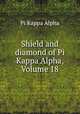 Shield and diamond of Pi Kappa Alpha, Volume 18, Pi Kappa Alpha 