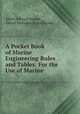 A Pocket Book of Marine Engineering Rules and Tables: For the Use of Marine ., Albert Edward Seaton , Henry Morrison Rounthwaite 