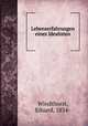 Lebenserfahrungen eines Idealisten, Windthorst, Eduard, 1834- 