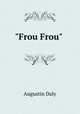 "Frou Frou", Daly Augustin 