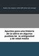 Apuntes para una historia de la sa?tira en algunos pueblos be la antigu?edad y de edad media, Rubio y Ors 