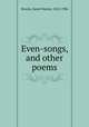 Even-songs, and other poems, Brooks, Sarah Warner, 1822-1906 