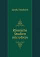 Romische Studien microform, Jacob, Friedrich 