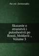 Skazane o stranstvi i puteshestvi po Rossi, Moldavi ., Volume 3, 