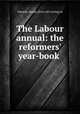 The Labour annual: the reformers