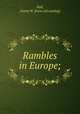 Rambles in Europe;, Fanny W. Hall 