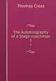 The Autobiography of a Stage-coachman. 1, Thomas Cross 