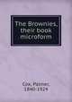 The Brownies, their book microform, Cox, Palmer, 1840-1924 